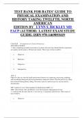TEST BANK FOR BATES’ GUIDE TO  PHYSICAL EXAMINATION AND  HISTORY TAKING TWELFTH, NORTH  AMERICAN EDITION BY LYNN S. BICKLEY MD  FACP (AUTHOR) LATEST EXAM STUDY  GUIDE: ISBN 978-1469893419