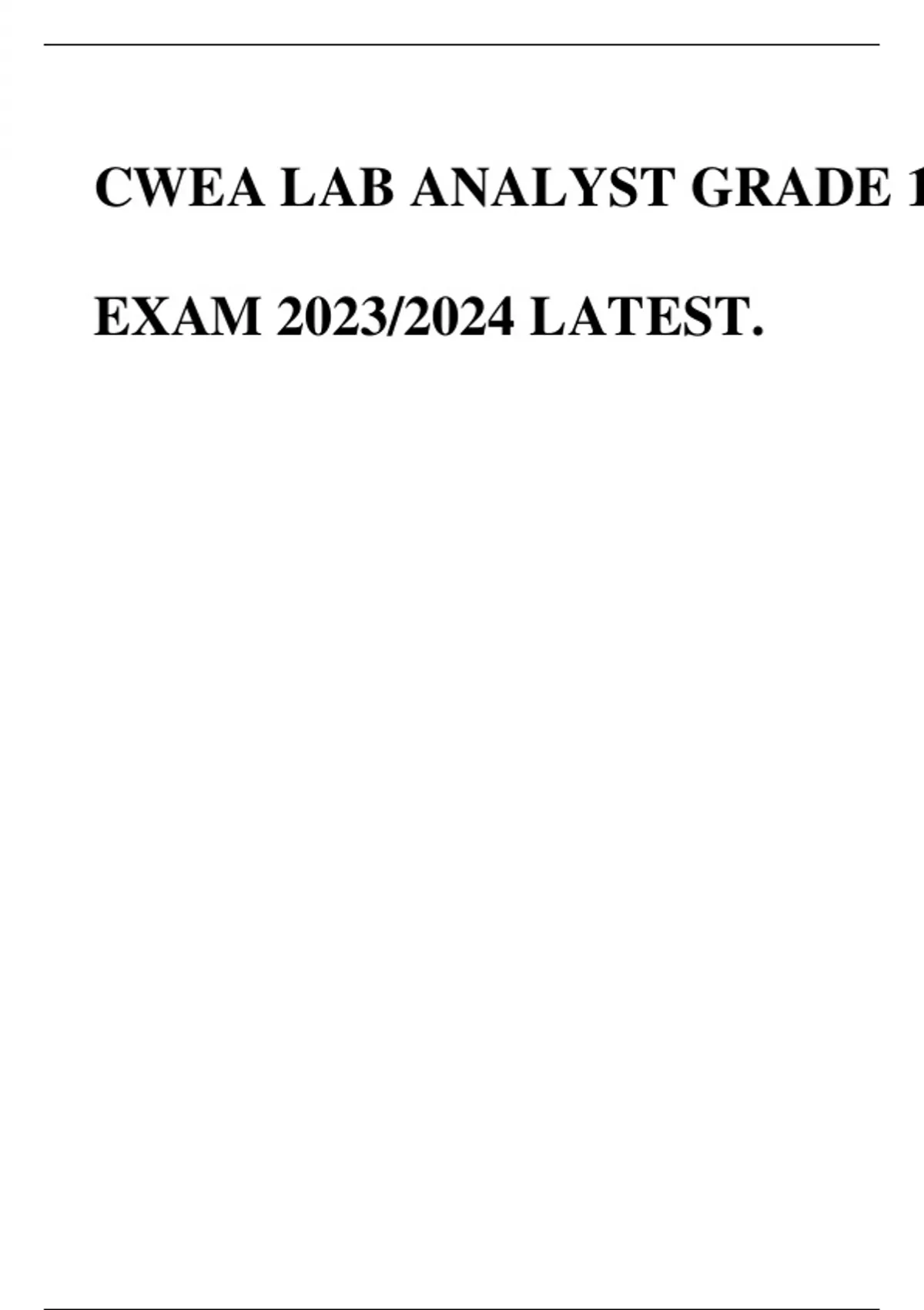 CWEA LAB ANALYST GRADE 1 EXAM 2023/2024 LATEST. Stuvia US
