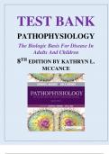 TEST BANK PATHOPHYSIOLOGY THE BIOLOGIC BASIS FOR DISEASE IN ADULTS AND CHILDREN 8th Edition, A guide.