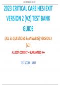 2023 CRITICAL CARE HESI EXIT VERSION 2 (V2) TEST BANK GUIDE (ALL 55 QUESTIONS & ANSWERS) VERSION 2 (V2) A+