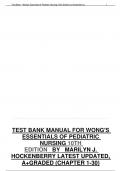 TEST BANK MANUAL FOR WONG'S  ESSENTIALS OF PEDIATRIC  NURSING 10TH  EDITION BY MARILYN J.  HOCKENBERRY LATEST UPDATED,  A+GRADED (CHAPTER 1-30)