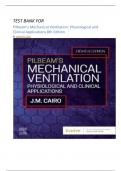 TEST  BANK FOR Pilbeam's Mechanical Ventilation&colon; Physiological and Clinical Applications 8th Edition &lpar; James M&period; Cairo&comma;2023&rpar;&vert;perfect solution graded A&plus;