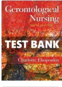 Gerontological Nursing 10th edition Charlotte Eliopoulos Test Bank All Chapters (1-36)! RATED A+