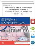 TEST BANK For Seidel's Guide to Physical Examination An Interprofessional Approach 10th Edition by Jane W. Ball, Joyce E. Dains, All Chapters 1 - 26, Complete Newest Version