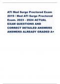 ATI Med Surge Proctored Exam 2019 / Med ATI Surge Proctored Exam. 2023 - 2024 ACTUAL EXAM QUESTIONS AND CORRECT DETAILED ANSWERS ANSWERS ALREADY GRADED A+