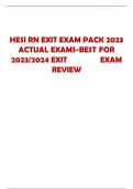 HESI RN EXIT EXAM PACK 2023  ACTUAL EXAMS-BEST  FOR  2023/2024 EXIT  EXAM  REVIEW