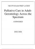 NR 579 EXAM PREP LATEST PALLIATIVE CARE IN ADULT GERONTOLOGY ACROSS THE SPECTRUM ANSWERED 20232024