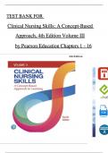 TEST BANK For Clinical Nursing Skills: A Concept-Based Approach, 4th Edition Volume III by Pearson Education, All Chapters 1 - 16, Complete Newest Version