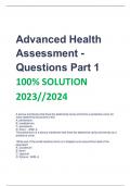 2024 Updated Advanced Health Assessment - Questions Part 1 100% SOLUTION 