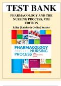 TEST BANK FOR PHARMACOLOGY AND THE NURSING PROCESS, 9TH EDITION BY LINDA LANE LILLEY, SHELLY RAINFORTH COLLINS AND JULIE S. SNYDER