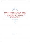 HESI RN PEDIATRICS PROCTORED EXAM PACK|FOUR FILES & SHORT NOTES FOR  YOUR EXAM PREPARATION.