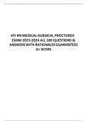 ATI RN MEDICAL-SURGICAL PROCTORED EXAM 2023-2024 ALL 180 QUESTIONS & ANSWERS WITH RATIONALES GUARANTEED A+ SCORE