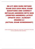 RN ATI MED SURG RETAKE EXAM 2023-2024 REAL EXAM QUESTIONS AND CORRECT DETAILED ANSWERS WITH NGN (VERIFIED ANSWERS) LATEST UPDATE 2023 | ALREADY GRADED A+ (ACTUAL EXAM SCREENSHOT)