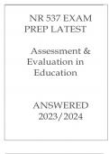 NR 537 EXAM PREP LATEST ASSESSMENT & EVALUATION IN EDUCATION ANSWERED