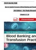 Test Bank for Basic and Applied Concepts of Blood Banking and Transfusion Practices 5th Edition By Paula Howard&comma; Complete Chapters 1 - 16&comma; Updated Newest Version