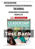 Test Bank for Leadership and Nursing Care Management, 7th Edition By Diane Huber, M. Lindell Joseph, Complete Chapters 1 - 26, Updated Newest Version