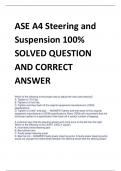 ASE A4 Steering and  Suspension 100%  SOLVED QUESTION  AND CORRECT  ANSWER  