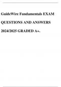 GuideWire Fundamentals EXAM QUESTIONS AND ANSWERS 2024&sol;2025 GRADED A&plus;&period;
