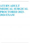 ATI RN ADULT MEDICAL SURGICAL PROCTORED 2023-2024 EXAM 