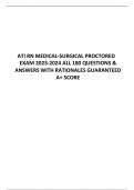 ATI RN MEDICAL-SURGICAL PROCTORED EXAM 2023-2024 ALL 180 QUESTIONS & ANSWERS WITH RATIONALES GUARANTEED A+ SCORE