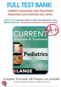 Test Bank For CURRENT Diagnosis and Treatment Pediatrics 24th Edition By William W. Hay; Myron J. Levin; Robin R. Deterding; Mark J. Abzug ( 2018 - 2019 ) / 9781259862908 / Chapter 1-46 / Complete Questions and Answers A+