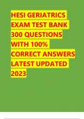 HESI GERIATRICS EXAMTEST BANK QUESTIONS WITH GUARANTEED ANSWERS 100% CORRECT (Q & A 2023 UPDATE) 