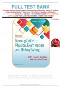 FULL TEST BANK For Bates' Nursing Guide to Physical Examination and History Taking 3TH by Beth Hogan-Quigley (Author), Mary Louis Palm (Author) Questions & Answers