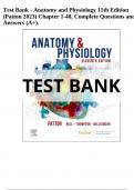 Test Bank - Anatomy and Physiology 11th Edition &lpar;Patton 2023&rpar; Chapter 1-48&comma; Complete Questions and Answers &lpar;A&plus;&rpar;&period;