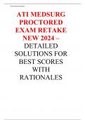 ATI MEDSURG PROCTORED EXAM RETAKE NEW 2024 DETAILED SOLUTIONS FOR BEST SCORES WITH RATIONALES