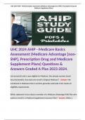 UHC 2024 AHIP - Medicare Basics Assessment &lpar;Medicare Advantage &lbrack;non-SNP&rsqb;&comma; Prescription Drug and Medicare Supplement Plans&rpar; Questions & Answers Graded A Plus 2023-2024&period; 