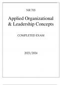 NR 703 APPLIED ORGANIZATIONAL & LEADERSHIP CONCEPTS COMPLETED EXAM 20232024