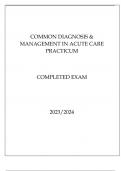 COMMON DIAGNOSIS & MANAGEMENT IN ACUTE PRACTICUM COMPLETED EXAM 20232024.