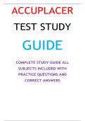 ACCUPLACER TEST STUDY GUIDE COMPLETE STUDY GUIDE ALL  SUBJECTS INCLUDED WITH  PRACTICE QUESTIONS AND  CORRECT ANSWERS