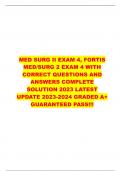 MED SURG II EXAM 4, FORTIS  MED/SURG 2 EXAM 4 WITH CORRECT QUESTIONS AND  ANSWERS COMPLETE  SOLUTION 2023 LATEST  UPDATE 2023-2024 GRADED A+  GUARANTEED PASS!!!