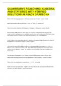 QUANTITATIVE REASONING, ALGEBRA, AND STATISTICS WITH VERIFIED SOLUTIONS ALREADY GRADED A+