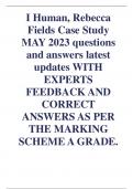 I Human&comma; Rebecca Fields Case Study MAY 2023 questions MAY 2023 questions MAY 2023 questions and answers latest updates WITH updates WITH updates WITH updates WITH EXPERTS EXPERTS EXPERTS FEEDBACK AND FEEDBACK AND CORRECT CORRECT ANSWERS AS PER ANSWERS AS 