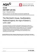 AQA GCSE HISTORY (8145) Paper 2 Shaping the Nation Resource pack for the 2023 historic environment specified site  The Merchant’s House, Southampton, Medieval England, the reign of Edward I, 1272–1307 QP