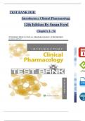 TEST BANK For Introductory Clinical Pharmacology, 12th Edition By Susan Ford, Verified Chapters 1 - 54, Complete Newest Version 
