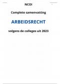 Complete samenvatting ARBEIDSRECHT voor NCOI - Nieuw 2023/2024