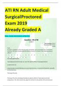 ATI RN Adult Medical  SurgicalProctored  Exam 2019 Already Graded A Que stion 90 loade d ra tionals pr ovide d REAL EXAM 2023/2024 UPDATED