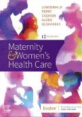 Maternity and Womens Health Care 12th Edition Lowdermilk Test Bank ISBN: 9780323556293