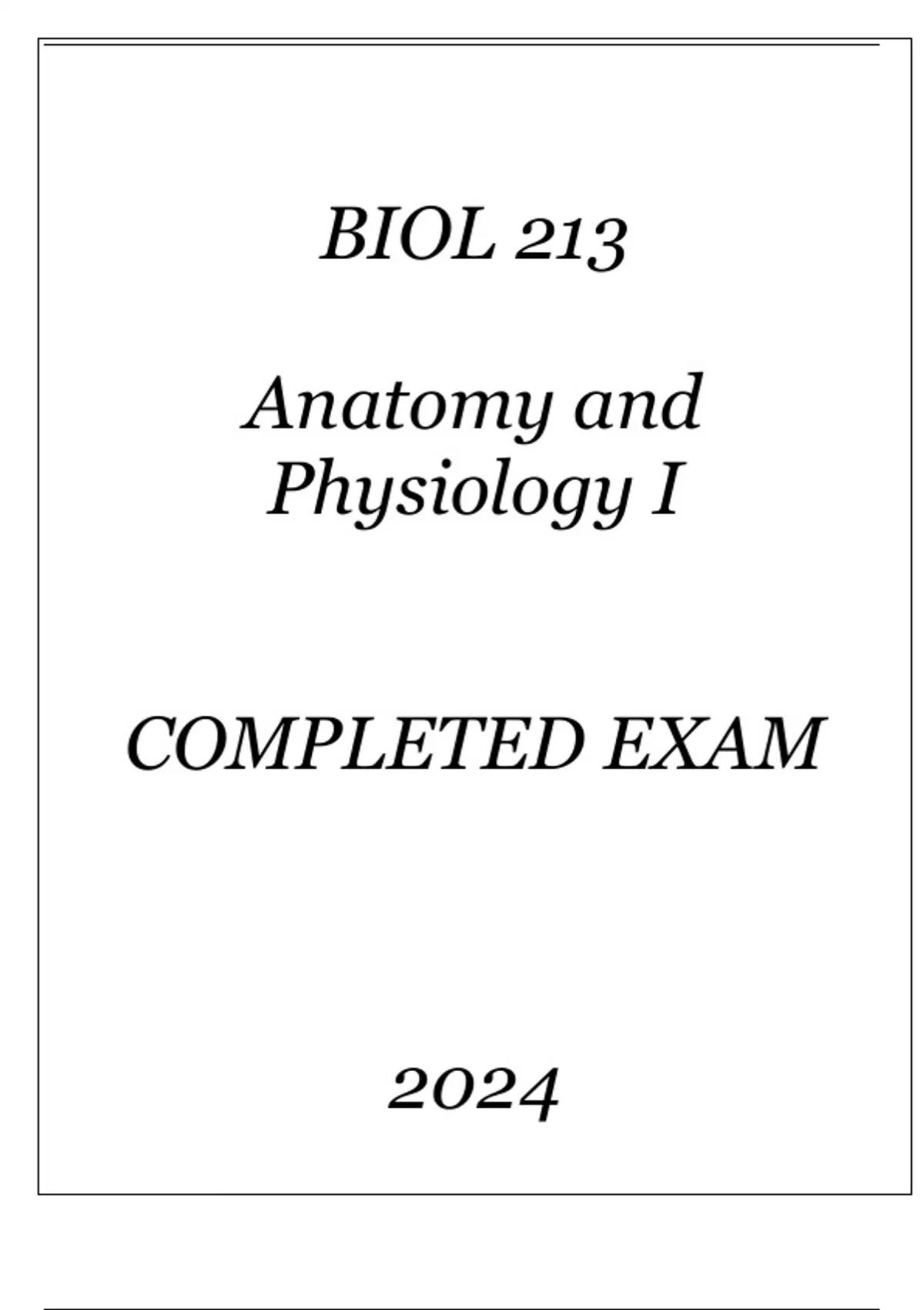 BIOL 213 ANATOMY & PHYSIOLOGY I COMPLETED EXAM 2024 - Kaplan nursing ...