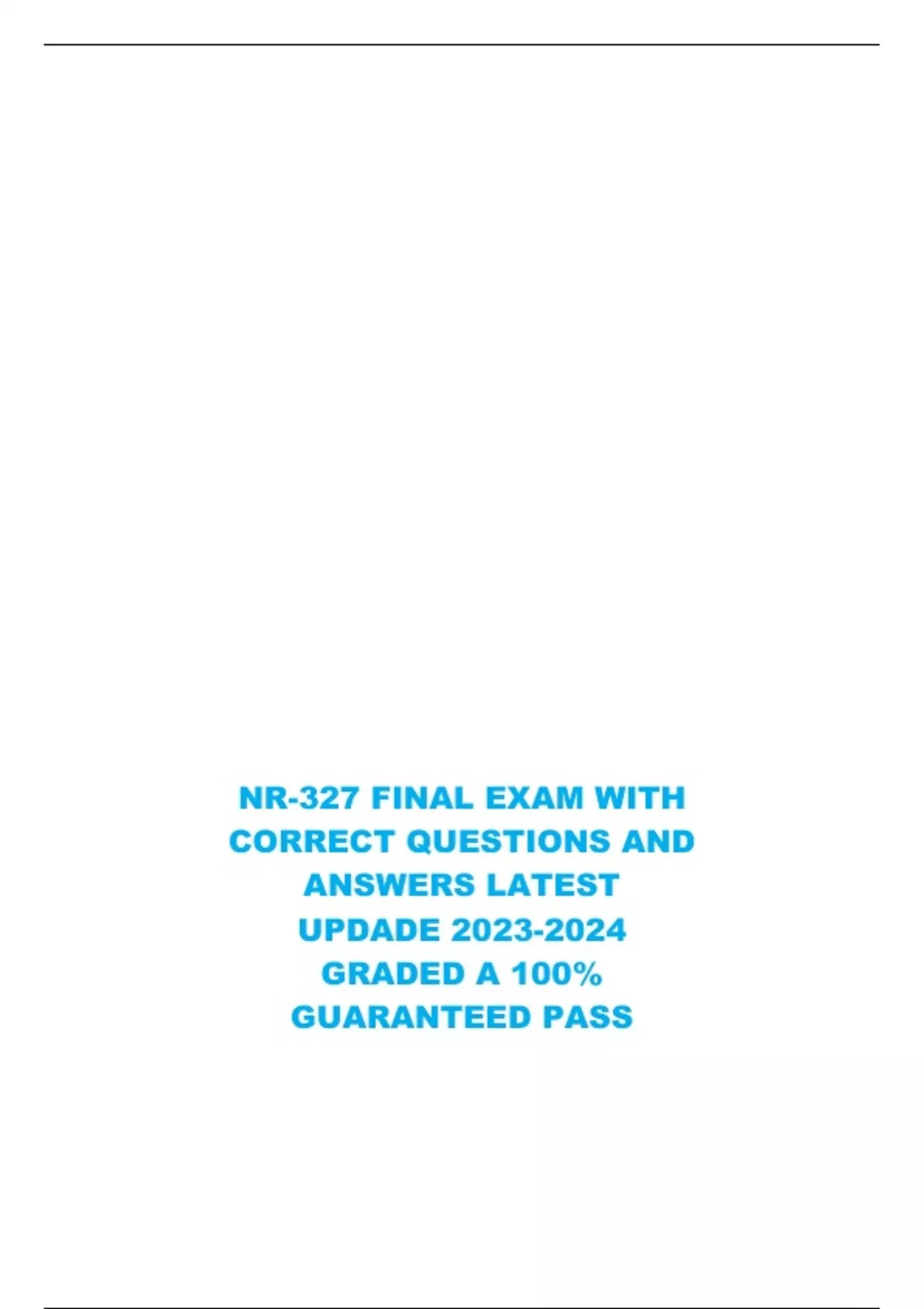 NR-327 FINAL EXAM WITH CORRECT QUESTIONS AND ANSWERS LATEST UPDADE ...