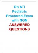 2024 Rn ATI Pediatric Proctored Exam with NGN ANSWERED QUESTIONS