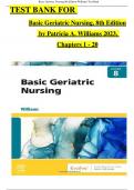 Test Bank For Basic Geriatric Nursing 8th Edition by Patricia A. Williams, Complete Chapters 1 - 20, Updated Newest Version
