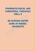 PHARMACOLOGICAL AND PARENTERAL THERAPIES DRILL 8.