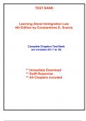Test Bank for Learning About Immigration Law, 4th Edition Scaros (All Chapters included)