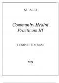 NURS 633 COMMUNITY HEALTH PRACTICUM III COMPLETED EXAM 2024.