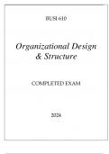 BUSI 610 ORGANIZATIONAL DESIGN & STRUCTURE COMPLETED EXAM 2 2024.