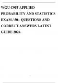 WGU C955 APPLIED PROBABILITY AND STATISTICS EXAM / 50+ QUESTIONS AND CORRECT ANSWERS LATEST GUIDE 2024.